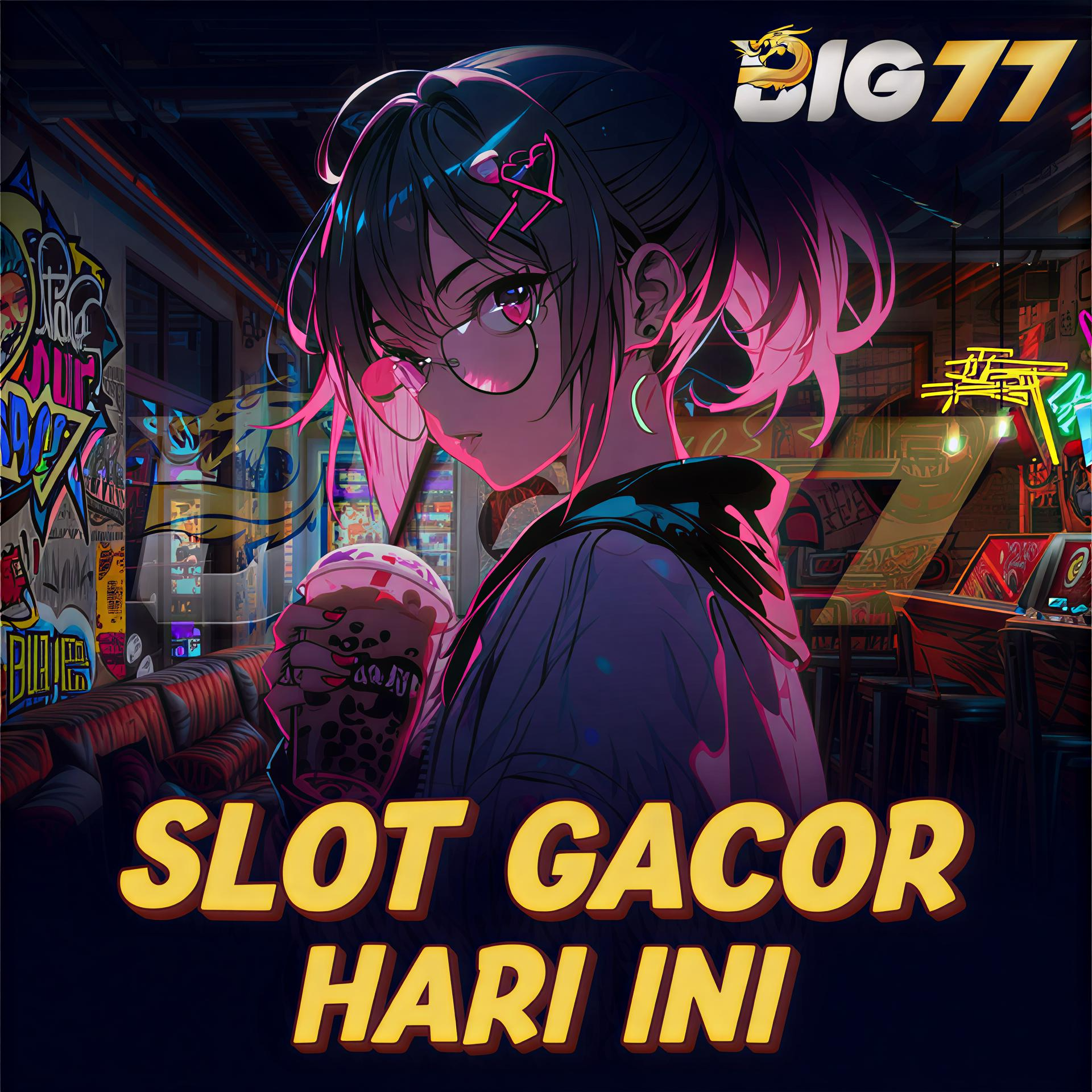 BIG77: Main Keseruan Slot Gacor Mania Hari Ini Akses Login Gampang Menang
